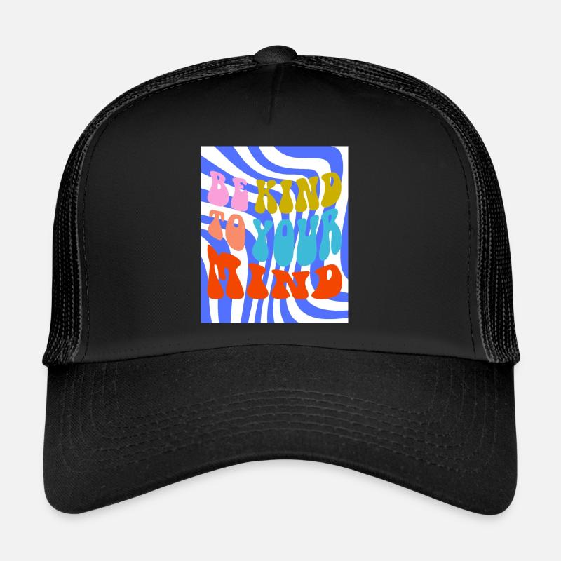 BE KIND TO YOUR MIND Trucker Cap