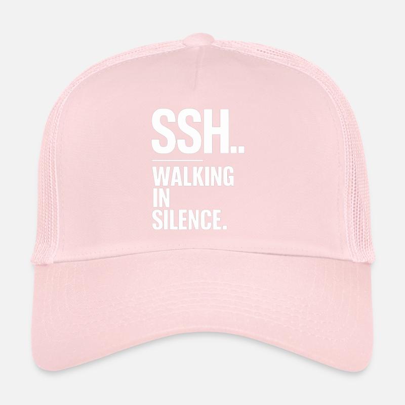 SSH.. Marcher en silence Marcher silencieusement Casquette trucker 