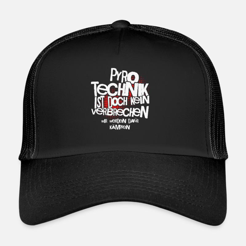 La pyrotechnie n’est pas un crime - Meme Spruch Casquette trucker 