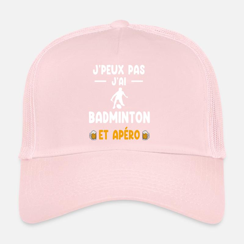 badiste I can't I have Badminton Aperitif Trucker Cap