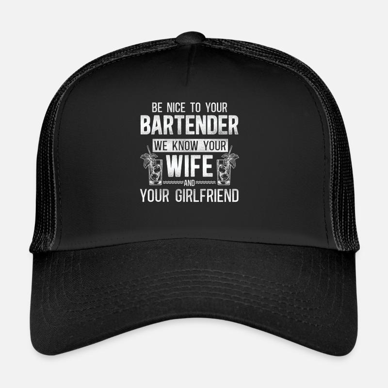 Barman Mixologue Soyez gentil avec Casquette trucker 