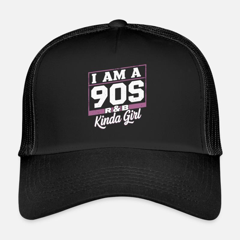 I'm a 90s R&B Kinda Girl - Trucker Cap - black/black