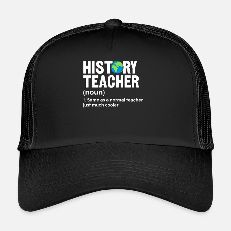 Professeur d’histoire Histoire drôle Définition Casquette trucker 