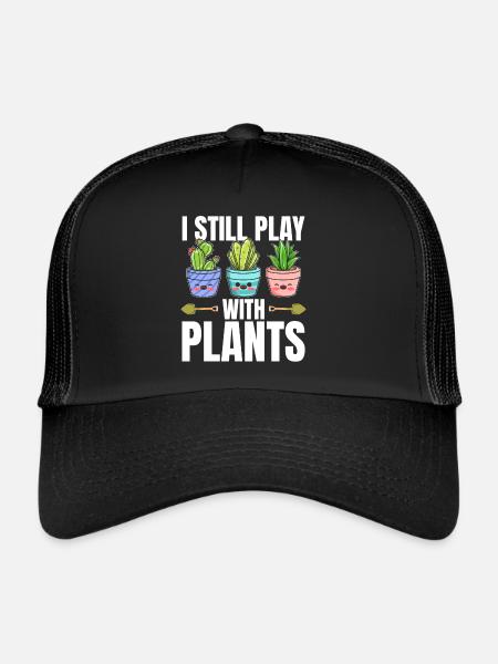 Funny Plants - I Still Play With Plants - Funny Ga - Trucker Cap - black/black - Front