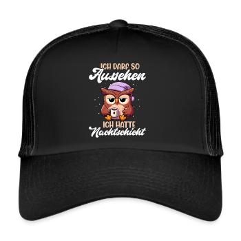 I'm allowed to look like I had night shift owl - Trucker Cap - black/black - Front