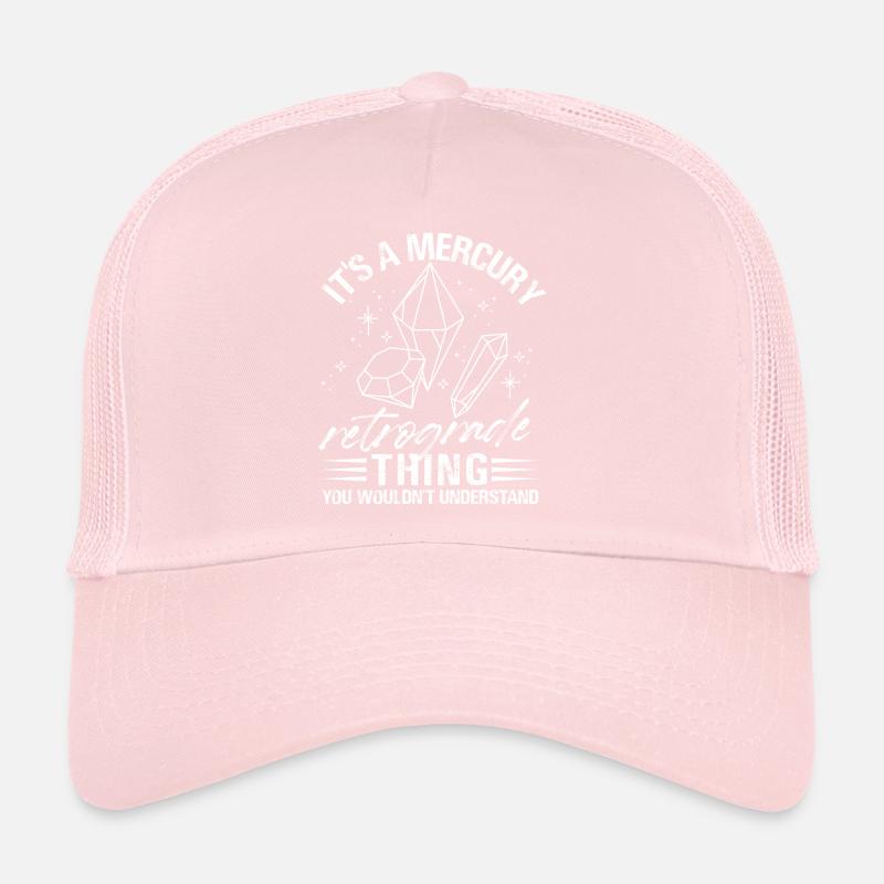 C’est une chose rétrograde de Mercure que vous ne voudriez pas Casquette trucker 