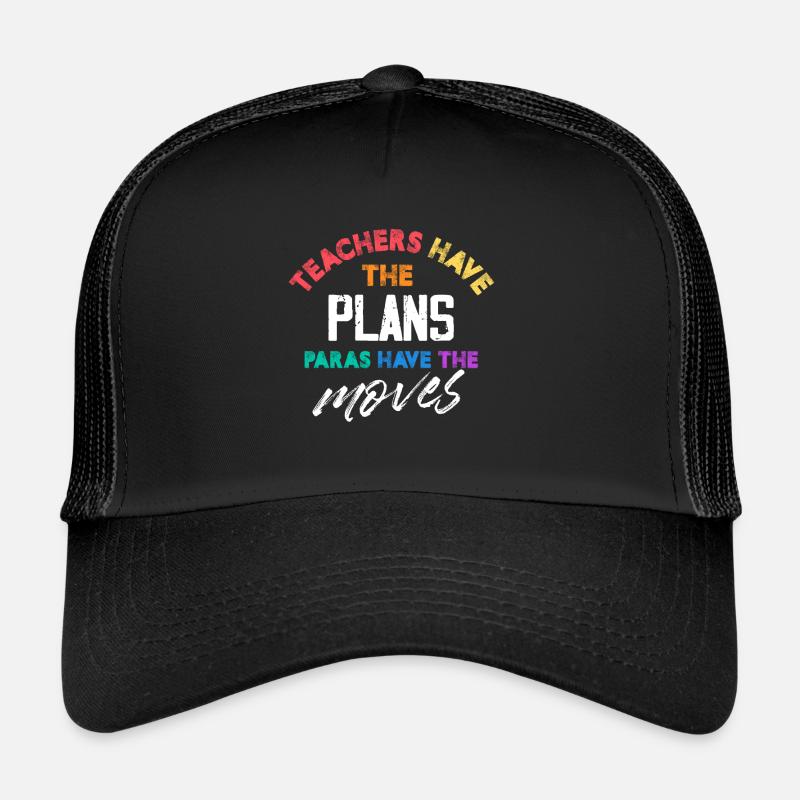 Les enseignants ont les plans, les Paras ont les mouvements Casquette trucker 