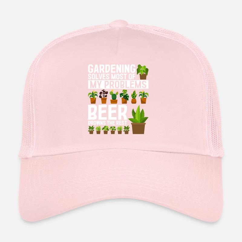 Gardening solves most of my problems beer drowns t Trucker Cap