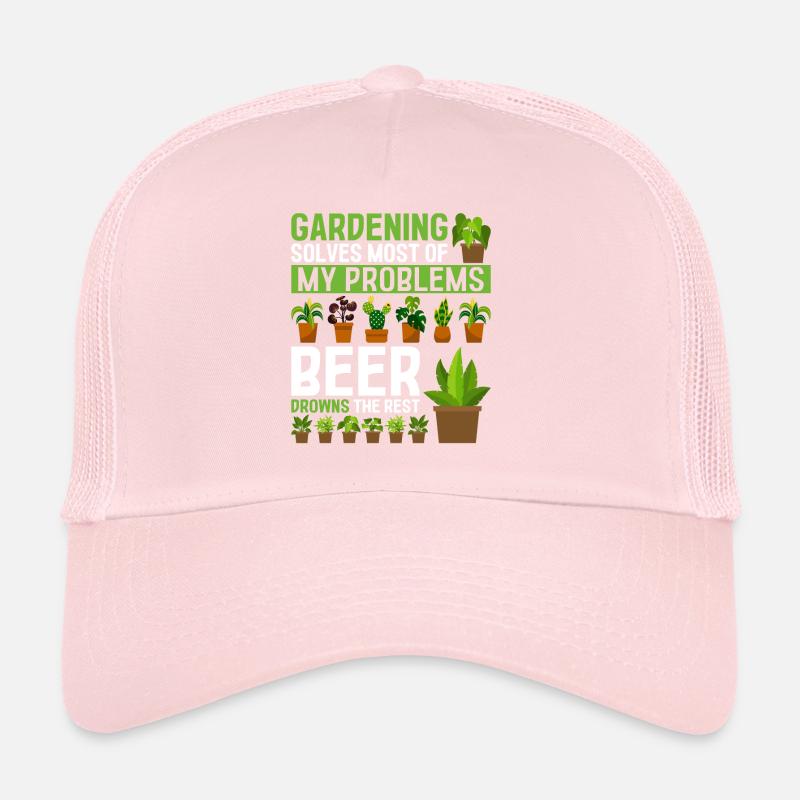 Gardening solves most of my problems beer drowns t Trucker Cap