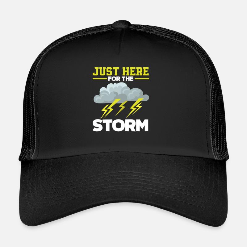 Only here for the storm storm chaser - Trucker Cap - black/black