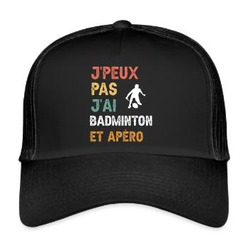 je peux pas j'ai badminton et apéro vintage - Casquette trucker  - noir/noir - Devant