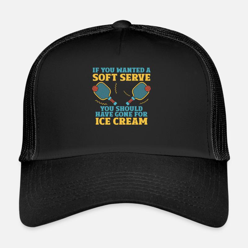If you wanted a soft serve, you would have Trucker Cap
