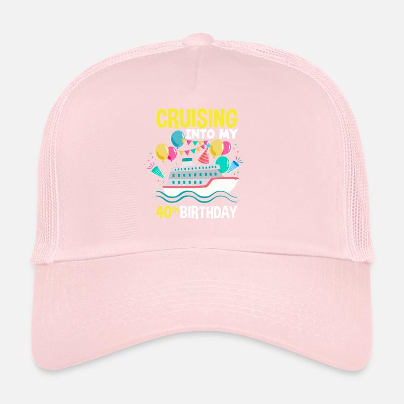 40th Birthday Cruise Trucker Cap