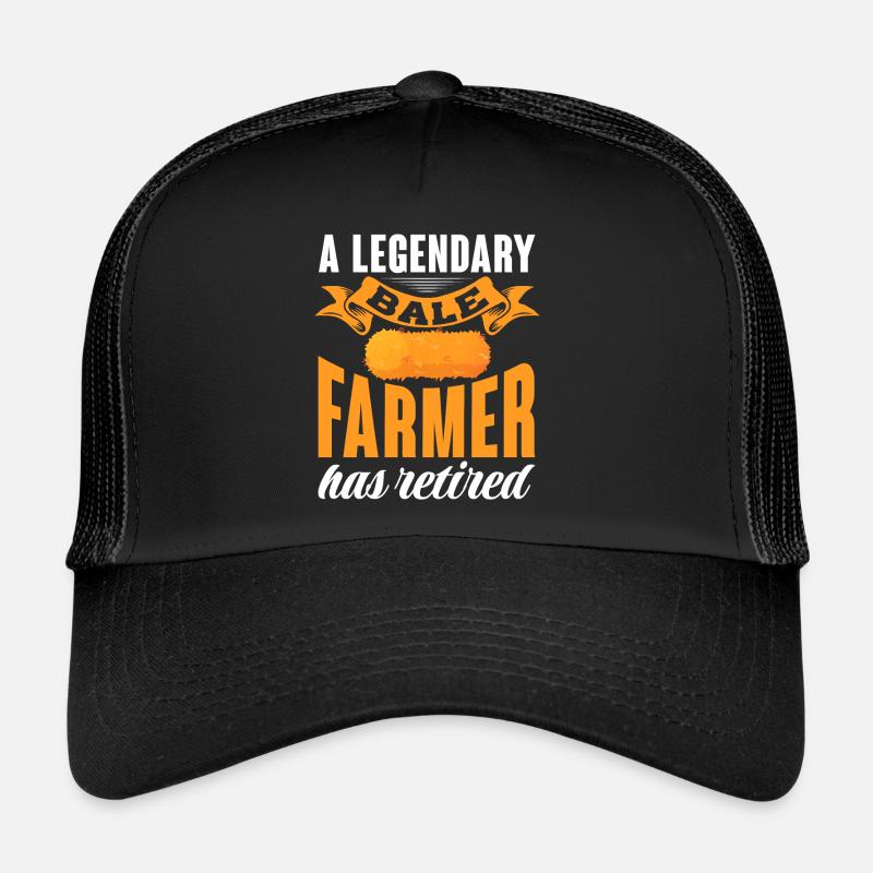 a legendary bale farmer has retired Design for a Trucker Cap