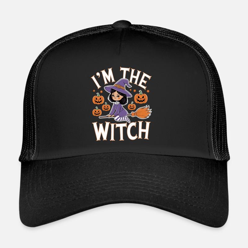 Halloween Witch I'm The Witch Halloween - Trucker Cap - black/black