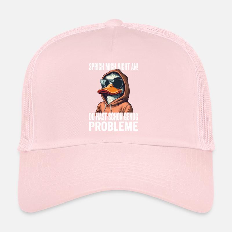 Don't talk to me, you already have enough problems Trucker Cap