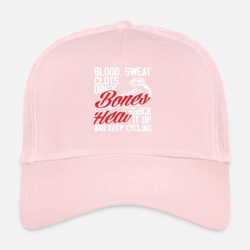 Blood Sweat Clots Dries Bones Heal Suck It Up Keep Trucker Cap