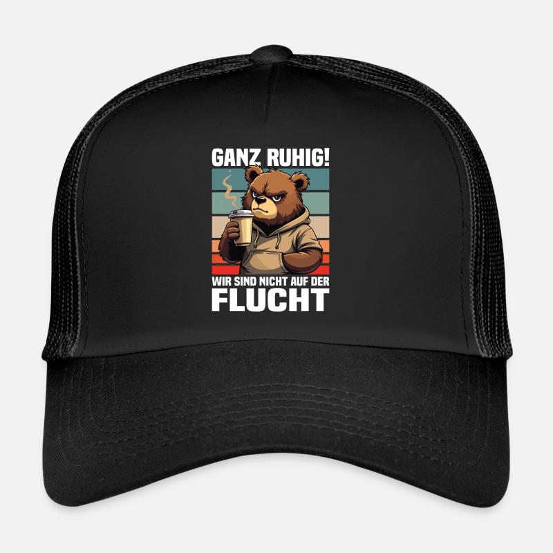 Calm down! We're not on the run bear Trucker Cap