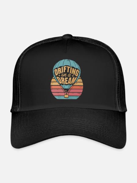 Hot Air Balloon Inspiration Quote Drifting On A - Trucker Cap - black/black - Front