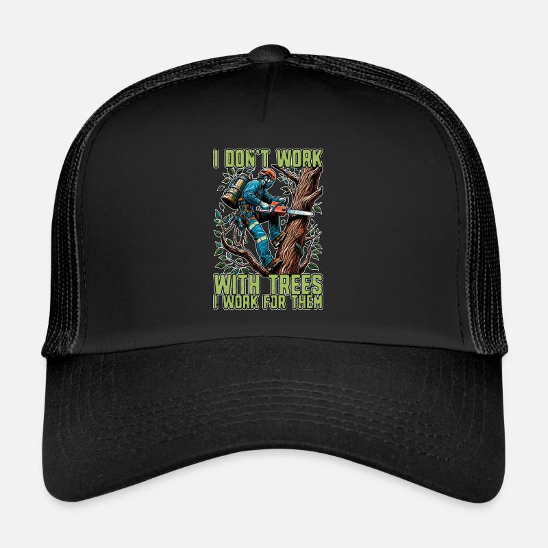 Tree Surgeon I Don't Work Arborist Tree Surgeons - Trucker Cap - Schwarz/Schwarz