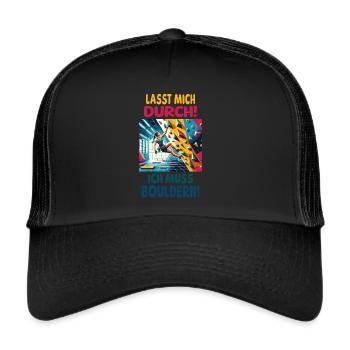 Lasst mich durch - Ich muss bouldern! - Trucker Cap - Schwarz/Schwarz - Vorne