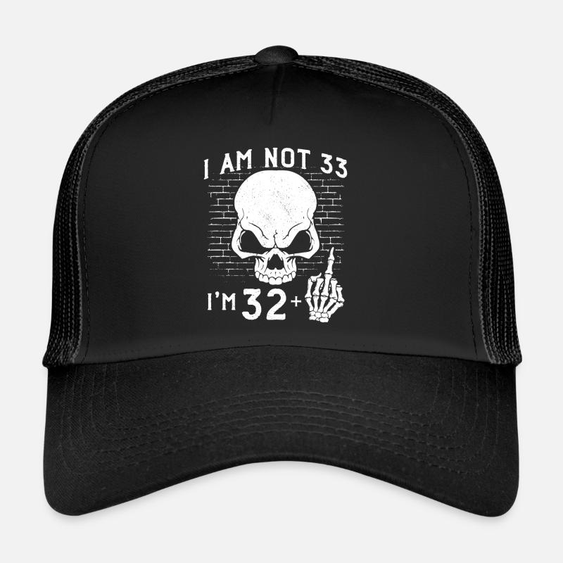 I Am 32 Plus Middle Finger - 33rd Birthday Trucker Cap
