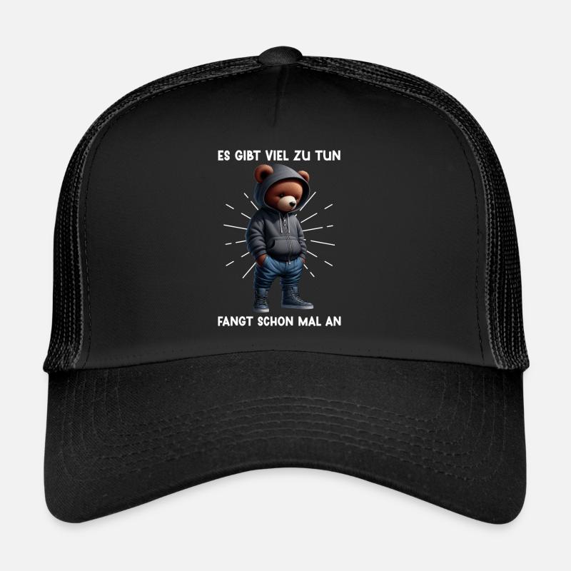 There's a lot to do Get started Teddy Bear Trucker Cap