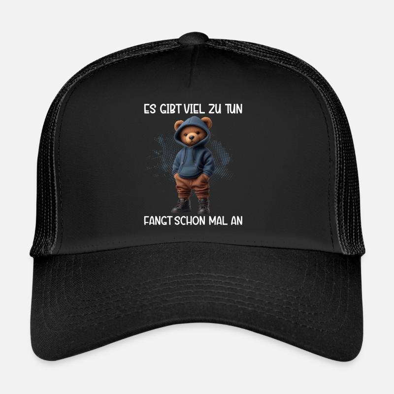 There's a lot to do Get started Teddy Bear Trucker Cap