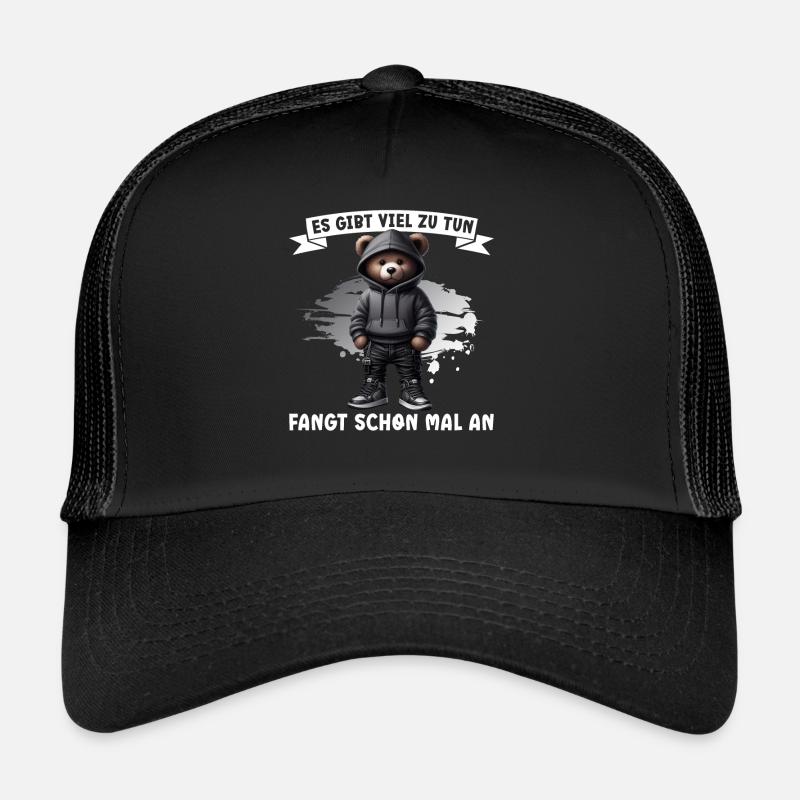 There's a lot to do Get started Teddy Bear Trucker Cap