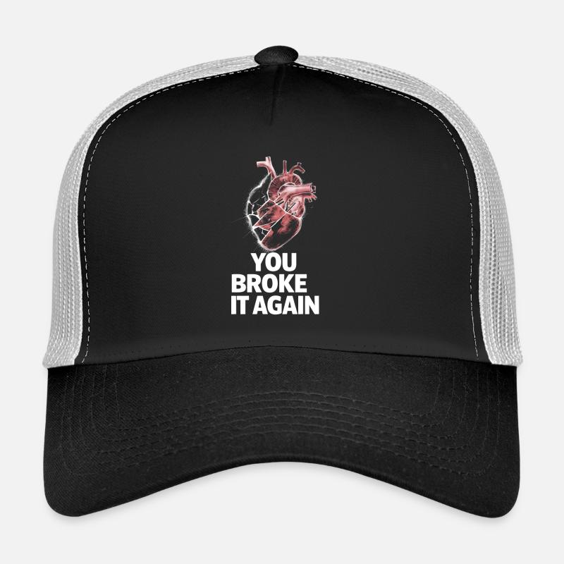 Herz Du hast es wieder zerbrochen Trucker Cap
