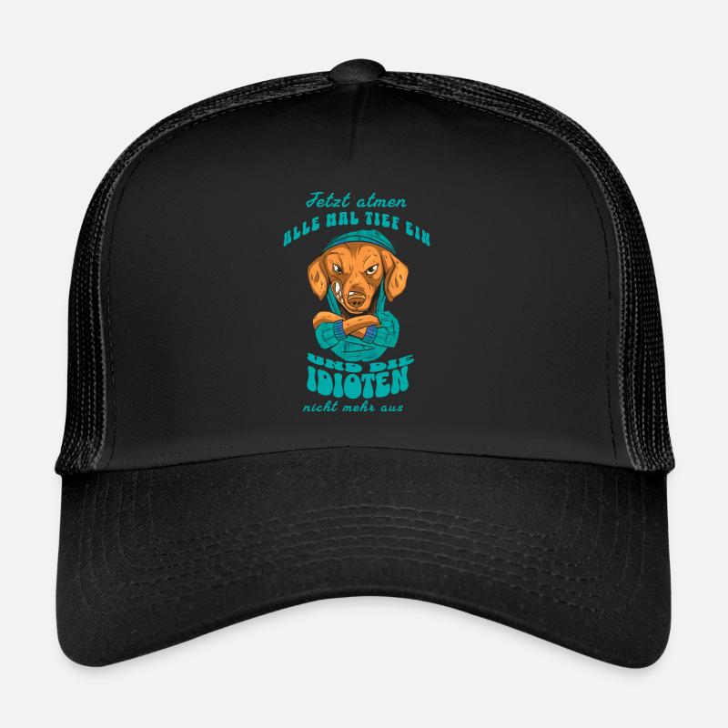 Now everyone takes a deep breath Trucker Cap
