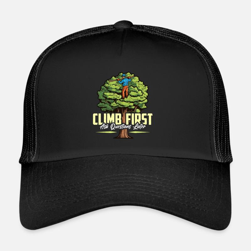 Arborist Climb First Ask Questions Tree Climber Trucker Cap