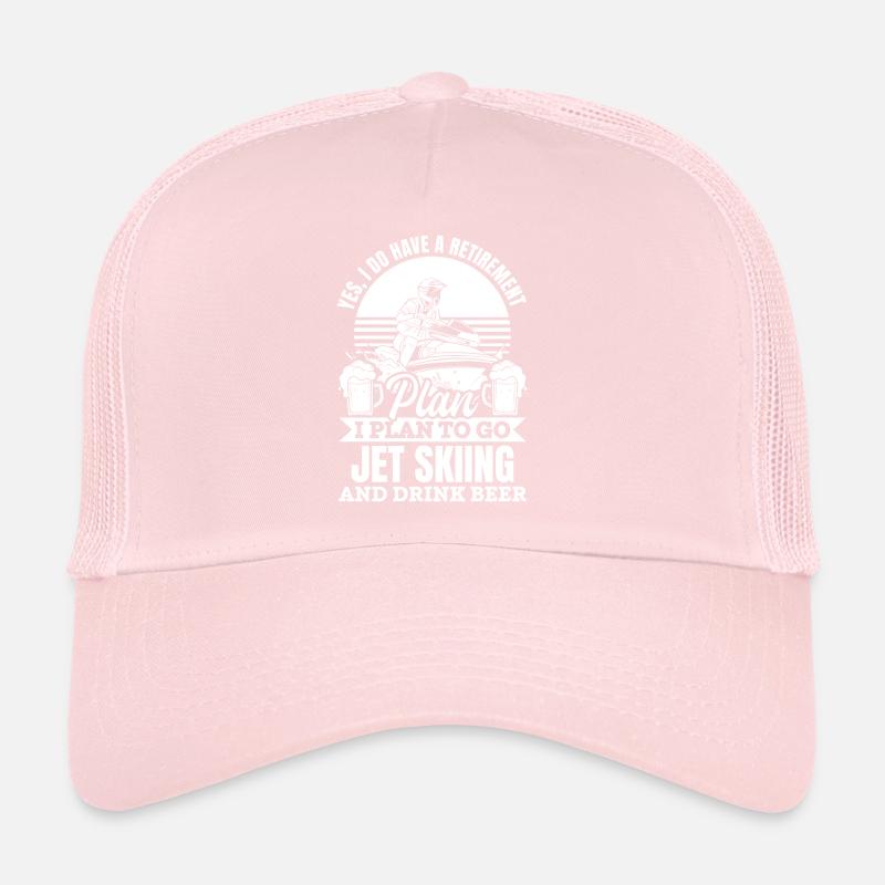 I plan to go jet skiing and drink beer - Funny Jet Trucker Cap