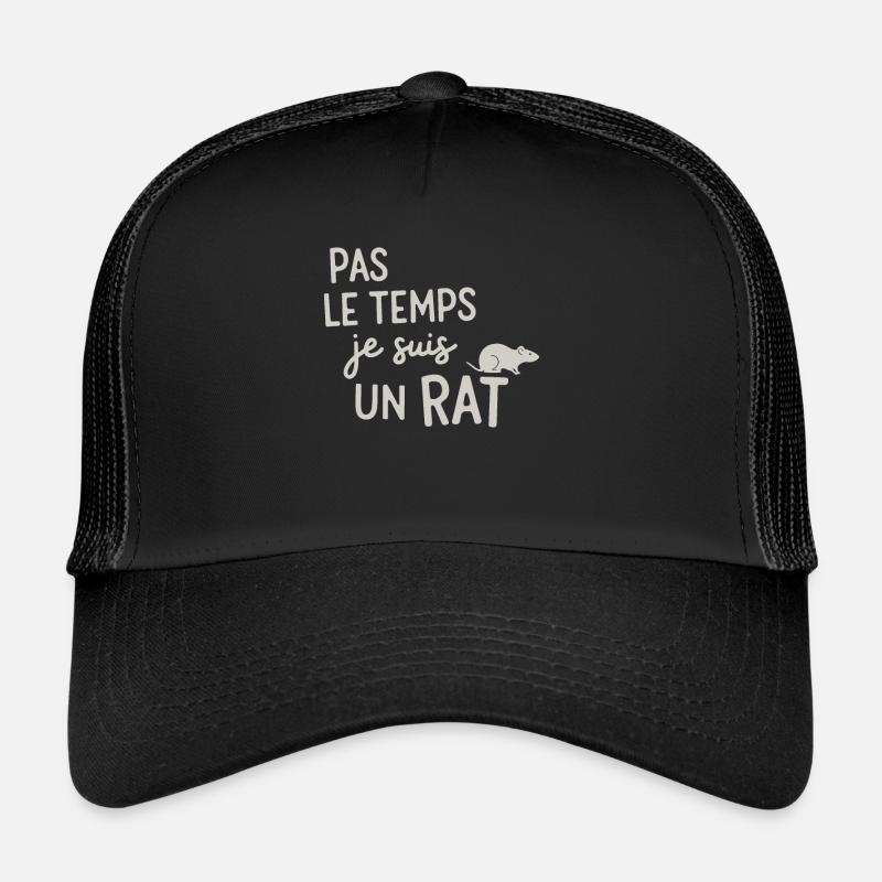 Pas Le Temps Je Suis Un Rat Casquette trucker 