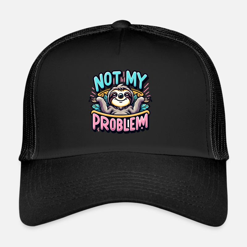 Nicht Mein Problem Lustiges Faultier Design Mit - Trucker Cap - Schwarz/Schwarz