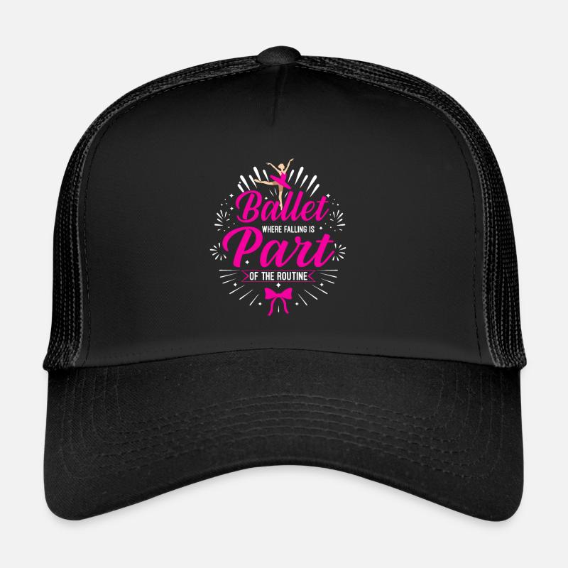 Le ballet : où la chute fait partie de la routine. Casquette trucker 