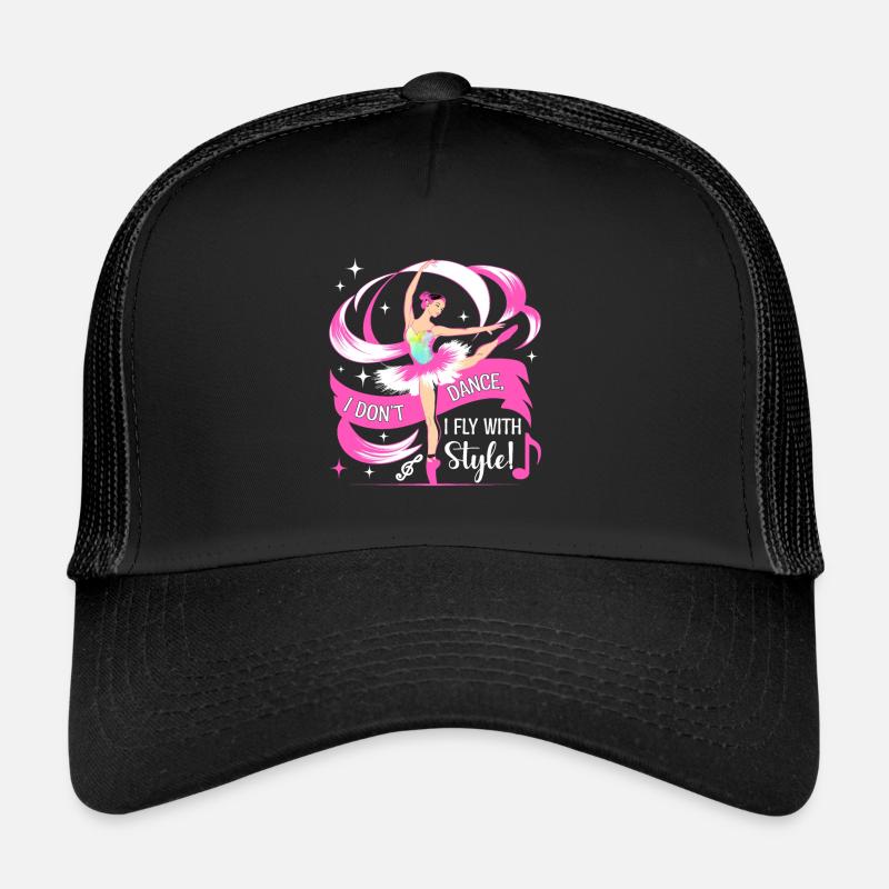 I don’t dance, I fly with style! Trucker Cap