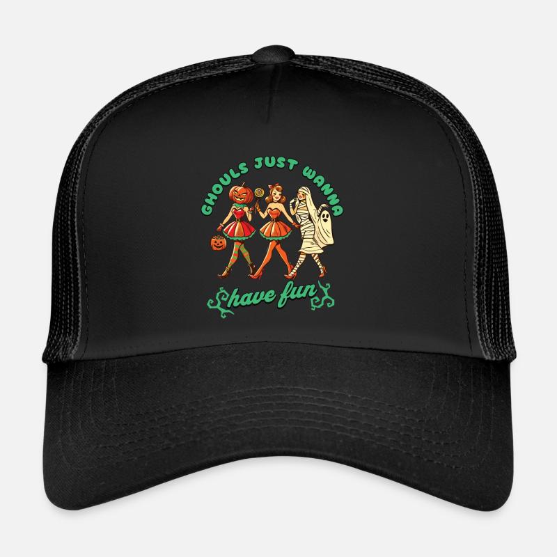 Les goules veulent juste s’amuser Conception d’Halloween Casquette trucker 