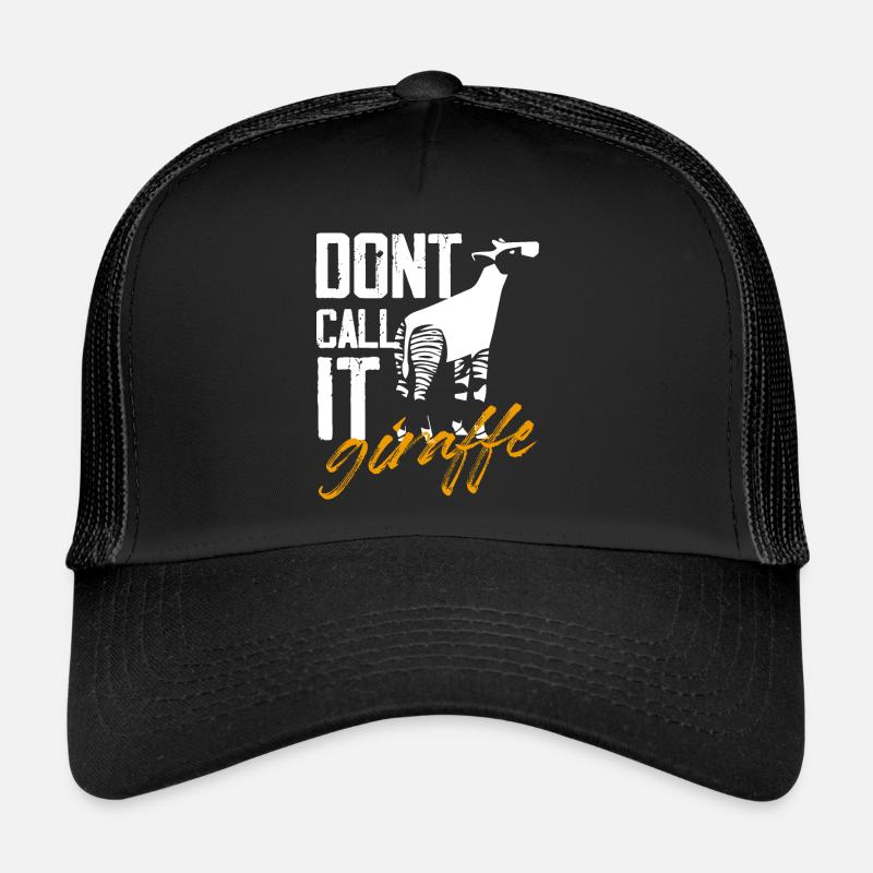 dont call it giraffe Design for a okapi lover - Trucker Cap - Schwarz/Schwarz