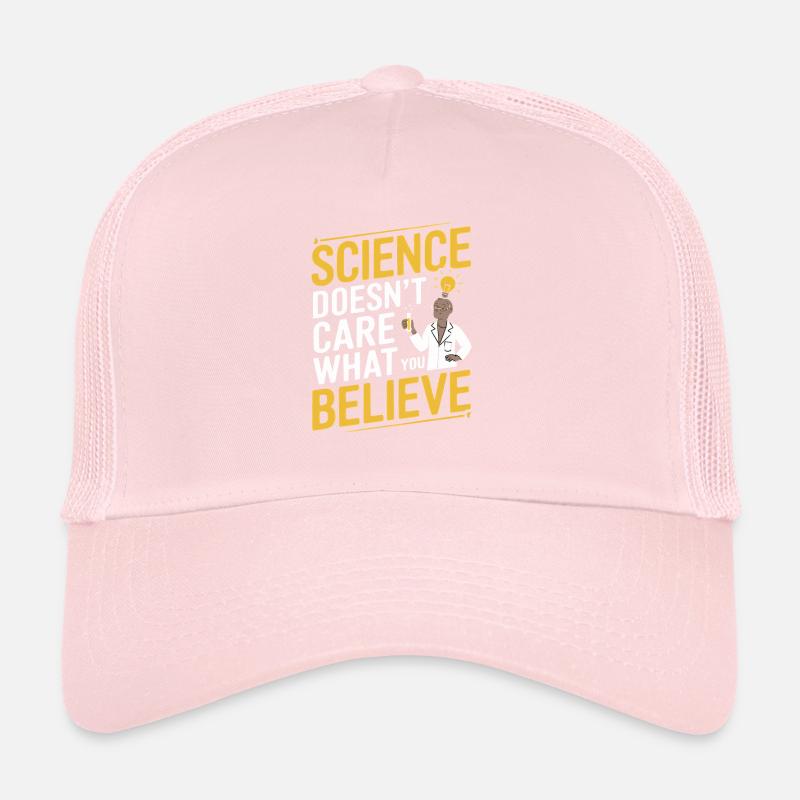 La science ne se soucie pas de ce que vous croyez - Recherche Casquette trucker 