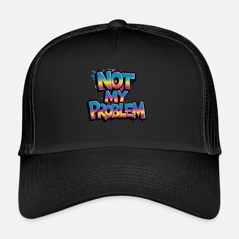 Pas mon problème Le style Street Art Casquette trucker 
