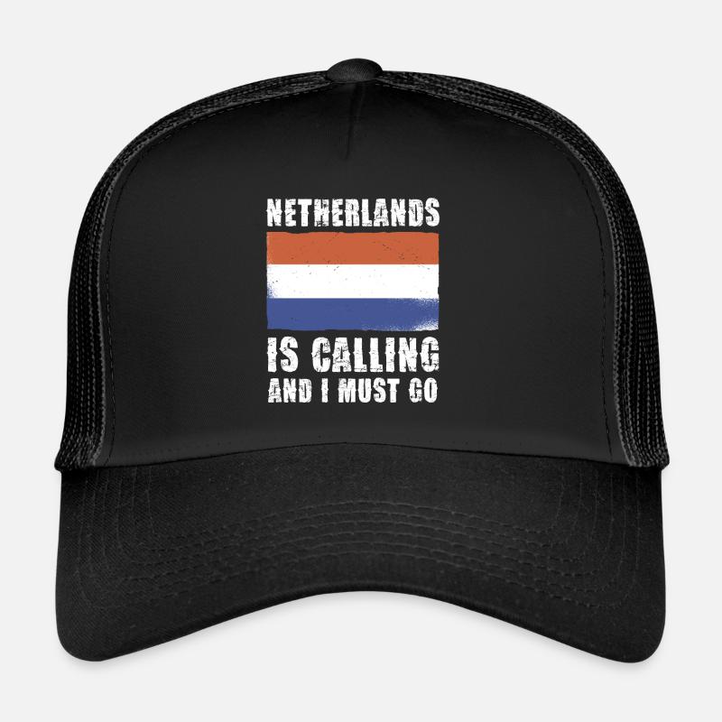 Netherlands Is Calling And I Must Go Trucker Cap