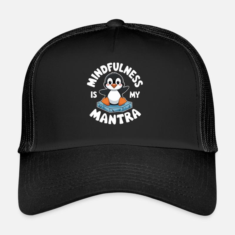 Achtsamkeit Ist Mein Mantra Mit Süßem Pinguin Trucker Cap