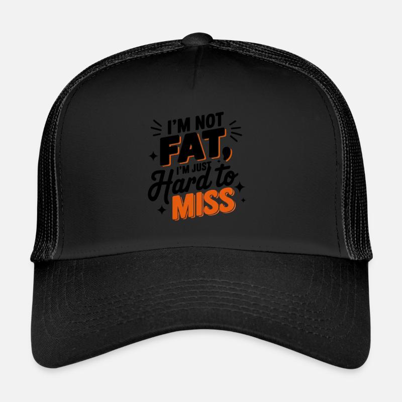 Je ne suis pas gros, je suis juste difficile de manquer l’humour Casquette trucker 