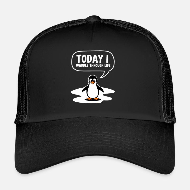 Today I waddle through life Trucker Cap