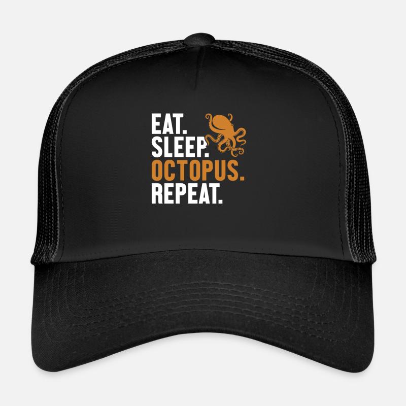 Manger Dormir Octopus Répéter Octopoda Cephalopoda Casquette trucker 