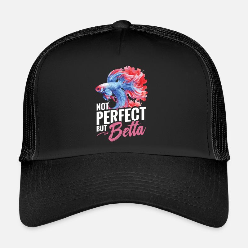 Not perfect, but Betta Trucker Cap
