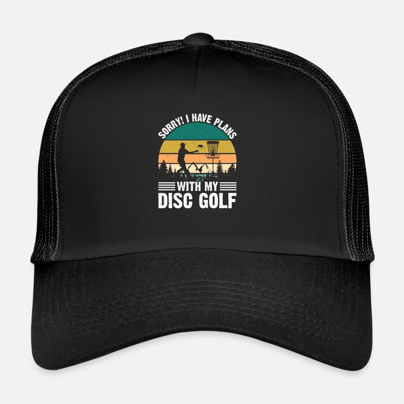 Disc golfing - Désolé, j’ai des projets avec mon disque Gol Casquette trucker 