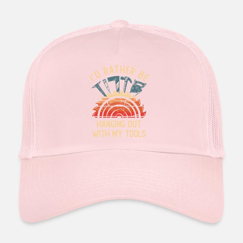 I'd Rather Be Hanging Out With My Tools Handwerker Trucker Cap