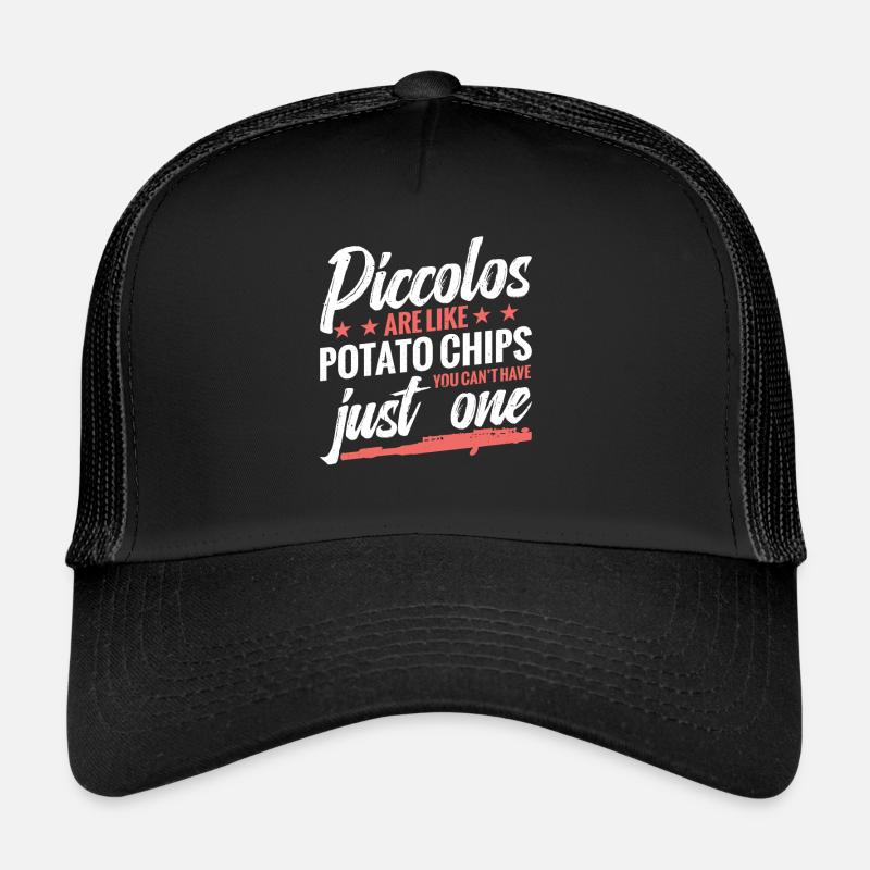 Les piccolos sont comme des chips que vous ne pouvez pas Casquette trucker 
